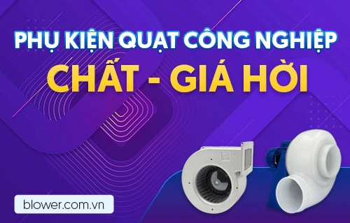 Tổng hợp phụ kiện về quạt công nghiệp tại Việt Nam