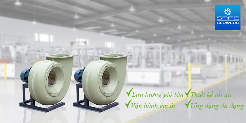 Tính năng của quạt ly tâm